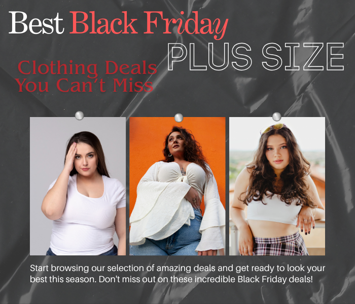 Best Black Friday Plus Size Clothing Deals You Can’t Miss